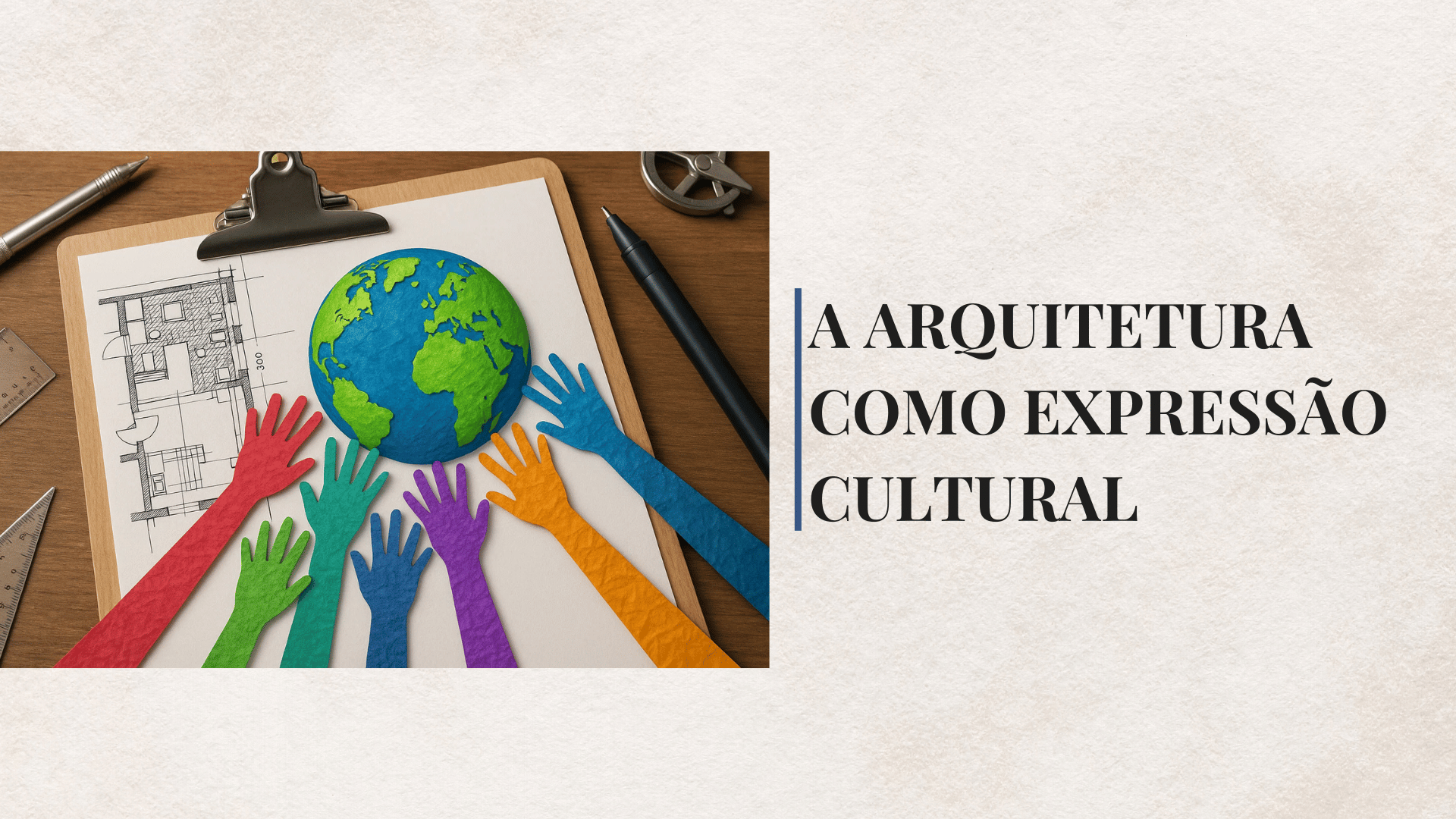 A Arquitetura como Expressão Cultural